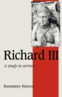 Richard III : A Study of Service - Book