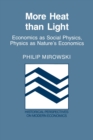 More Heat than Light : Economics as Social Physics, Physics as Nature's Economics - Book