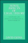 Moral Aspects of Legal Theory : Essays on Law, Justice, and Political Responsibility - Book
