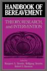 Handbook of Bereavement : Theory, Research, and Intervention - Book