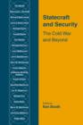 Statecraft and Security : The Cold War and Beyond - Book