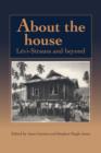 About the House : Levi-Strauss and Beyond - Book
