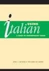 Using Italian : A Guide to Contemporary Usage - Book