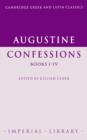 Augustine: Confessions Books I-IV - Book