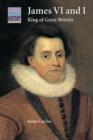 James VI and I : King of Great Britain - Book