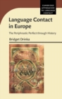 Language Contact in Europe : The Periphrastic Perfect through History - Book