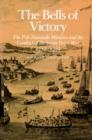 The Bells of Victory : The Pitt-Newcastle Ministry and Conduct of the Seven Years' War 1757-1762 - Book