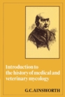 Introduction to the History of Medical and Veterinary Mycology - Book