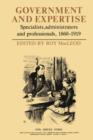 Government and Expertise : Specialists, Administrators and Professionals, 1860-1919 - Book