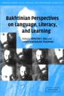 Bakhtinian Perspectives on Language, Literacy, and Learning - Book