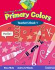 American English Primary Colors 1 Teacher's Book - Book
