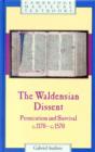The Waldensian Dissent : Persecution and Survival, c.1170-c.1570 - Book