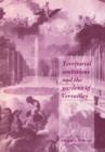 Territorial Ambitions and the Gardens of Versailles - Book
