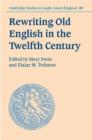 Rewriting Old English in the Twelfth Century - Book