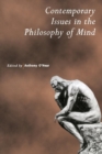 Contemporary Issues in the Philosophy of Mind - Book