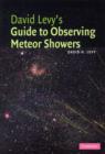 David Levy's Guide to Observing Meteor Showers - Book