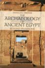 The Archaeology of Ancient Egypt : Beyond Pharaohs - Book