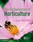 The Fundamentals of Horticulture : Theory and Practice - Book
