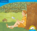 Ungayibuyisi itjhentjhi! (IsiNdebele) - Book