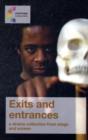 Exits and Entrances : A Drama Collection from Stage and Screen - Book