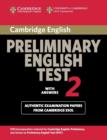 Cambridge Preliminary English Test 2 Student's Book with Answers : Examination Papers from the University of Cambridge ESOL Examinations - Book