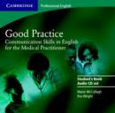 Good Practice 2 Audio CD Set : Communication Skills in English for the Medical Practitioner - Book