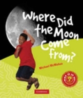 Where Did the Moon Come From? - Book