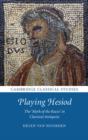 Playing Hesiod : The 'Myth of the Races' in Classical Antiquity - Book
