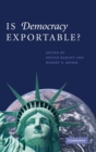 Is Democracy Exportable? - Book