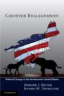 Counter Realignment : Political Change in the Northeastern United States - Book