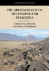 The Archaeology of the Pampas and Patagonia - Book