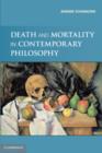 Death and Mortality in Contemporary Philosophy - Book