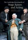 The Cambridge Encyclopedia of Stage Actors and Acting - Book