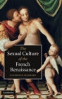 The Sexual Culture of the French Renaissance - Book