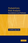 Probabilistic Risk Analysis : Foundations and Methods - Book