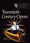 The Cambridge Companion to Twentieth-Century Opera - Book