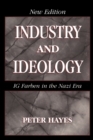 Industry and Ideology : I. G. Farben in the Nazi Era - Book