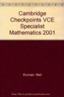 Cambridge Checkpoints VCE Specialist Mathematics 2001 - Book