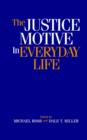 The Justice Motive in Everyday Life - Book