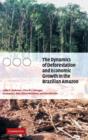 The Dynamics of Deforestation and Economic Growth in the Brazilian Amazon - Book