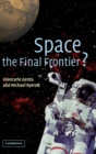 Space, the Final Frontier? - Book