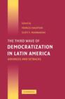 The Third Wave of Democratization in Latin America : Advances and Setbacks - Book