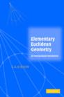 Elementary Euclidean Geometry : An Introduction - Book