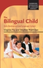 The Bilingual Child : Early Development and Language Contact - Book