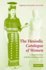 The Hesiodic Catalogue of Women : Constructions and Reconstructions - Book