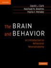 The Brain and Behavior : An Introduction to Behavioral Neuroanatomy - Book