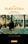 The Wealth of Ideas : A History of Economic Thought - Book