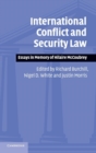 International Conflict and Security Law : Essays in Memory of Hilaire McCoubrey - Book