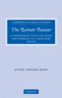 The Roman Bazaar : A Comparative Study of Trade and Markets in a Tributary Empire - Book