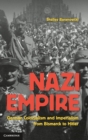 Nazi Empire : German Colonialism and Imperialism from Bismarck to Hitler - Book